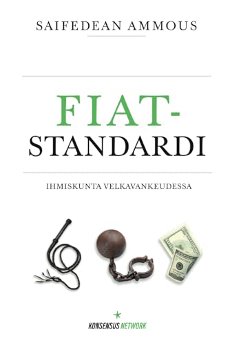 Fiat-standardi: Ihmiskunta velkavankeudessa von Konsensus Network