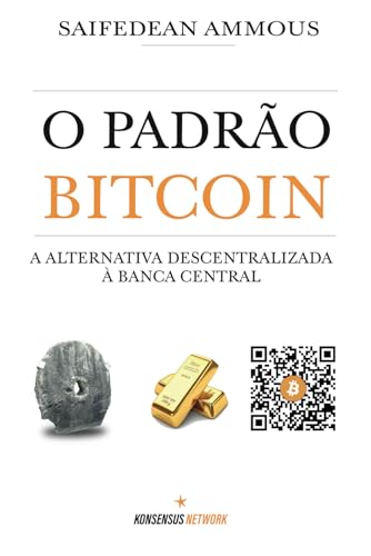 O Padrão Bitcoin: A alternativa descentralizada à banca central O Padrão Bitcoin: A alternativa descentralizada à banca central von Nichike