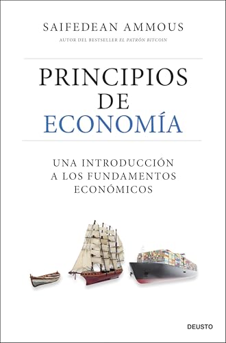 Principios de economía: Una introducción a los fundamentos económicos (Deusto) von Deusto