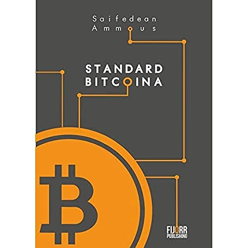 Standard Bitcoina: Zdecentralizowana alternatywa dla bankowości centralnej von Freedom Publishing