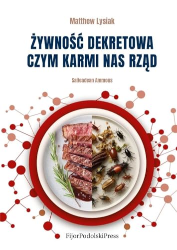 Żywność dekretowa: Czym karmi nas rząd