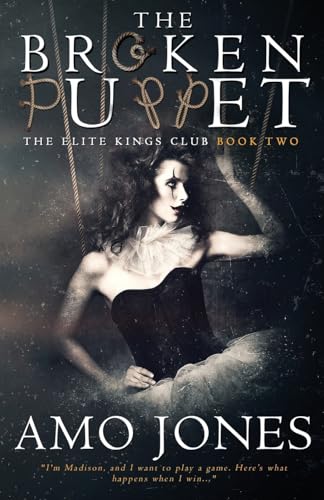The Broken Puppet (The Elite Kings Club, Band 2) von CreateSpace Independent Publishing Platform