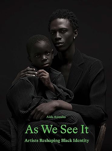 As We See It: Artists Redefining Black Identity von Laurence King Publishing