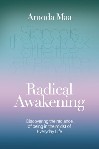 Radical Awakening: 123: Discovering the Radiance of Being in the Midst of Everyday Life (PAPERBACK)