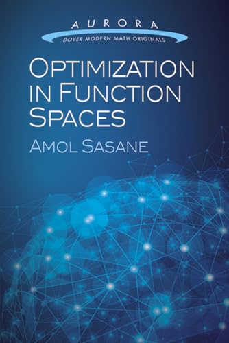 Optimization in Function Spaces (Aurora: Dover Modern Math Originals)