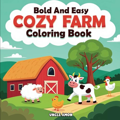 Cozy Farm Coloring Book: Bold & Easy Farm Animal Coloring Pages for Kids, Teens, and Adults (Farm Coloring Books) von Independently published