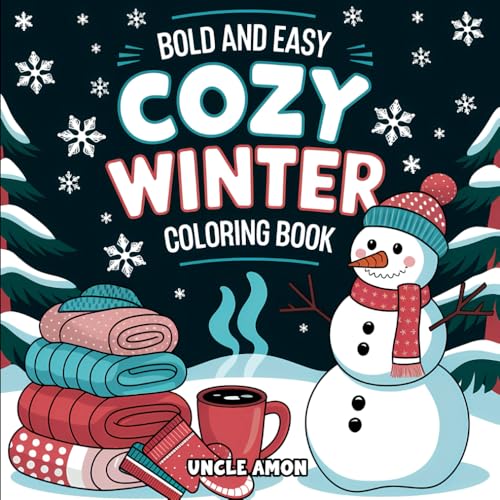 Cozy Winter Coloring Book: Wrap Up with Delightfully Simple Winter Illustrations for Kids and Adults (Cozy Winter Coloring Books) von Independently published