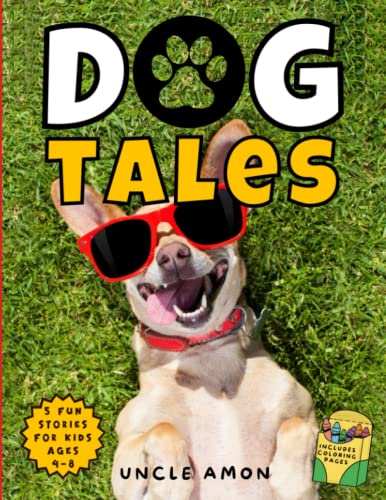 Dog Tales: Laugh-Out-Loud Dog Stories for Kids | Includes Dog Coloring Pages for Kids (Dog Tales Collection)