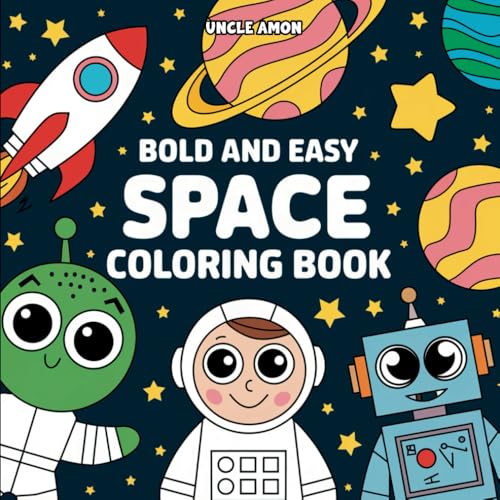 Space Coloring Book: Bold & Easy Outer Space Coloring for Little Astronauts von Independently published