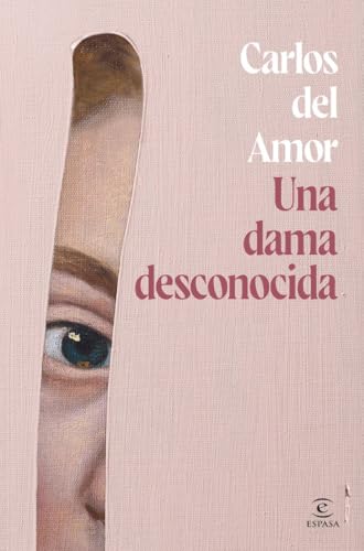 Una dama desconocida (ESPASA NARRATIVA) von Espasa
