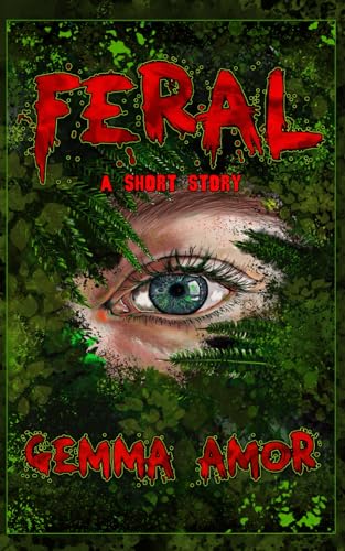 FERAL: A short story von Independently published