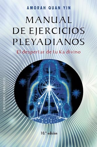 Manual de Ejercicios Pleyadianos (NUEVA CONSCIENCIA) von Obelisco