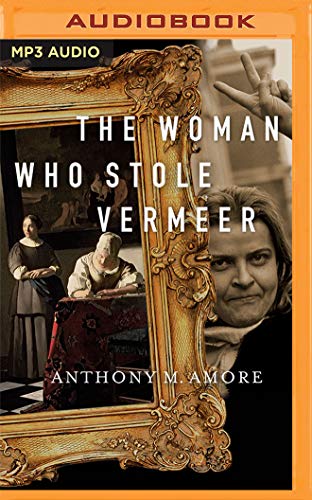 The Woman Who Stole Vermeer: The True Story of Rose Dugdale and the Russborough House Art Heist von Brilliance Audio