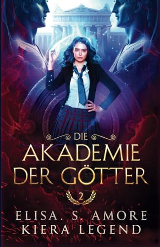 Die Akademie der Götter - Jahr 2 von Independently published