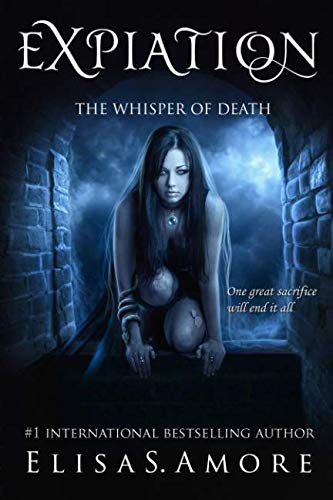 Expiation: The Whisper of Death (Touched Saga, Band 4) von CreateSpace Independent Publishing Platform