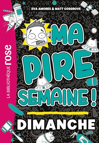 Ma pire semaine 07 - Dimanche von HACHETTE JEUN.
