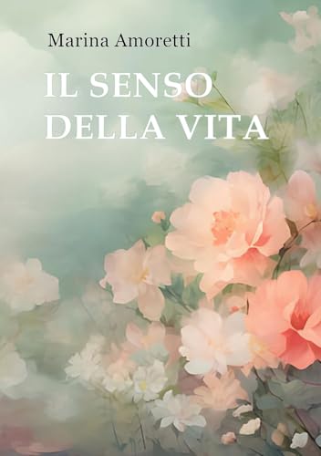 Il senso della vita von Edizioni &100
