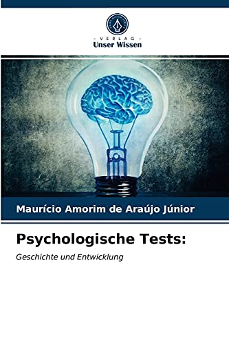 Psychologische Tests:: Geschichte und Entwicklung