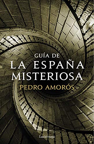 Guía de la España misteriosa (PRACTICA) von Luciérnaga CAS