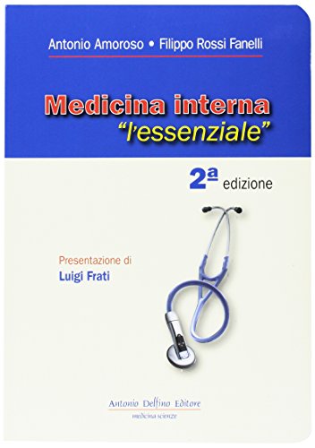 Medicina interna. L'essenziale von Antonio Delfino Editore