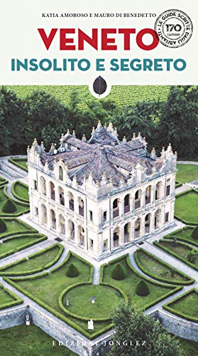Veneto insolito e segreto