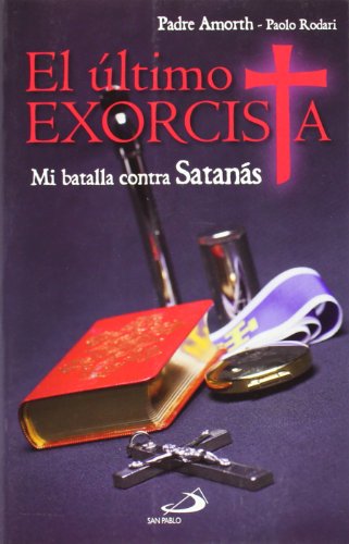 El último exorcista: Mi batalla contra Satanás (Testigos, Band 46)