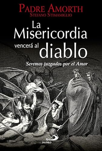 La misericordia vencerá al diablo : seremos juzgados sobre el amor (Caminos XL, Band 78)