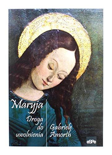 Maryja Droga do uwolnienia
