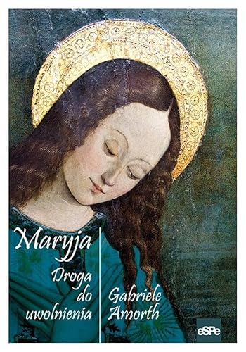 Maryja: Droga do uwolnienia von eSPe