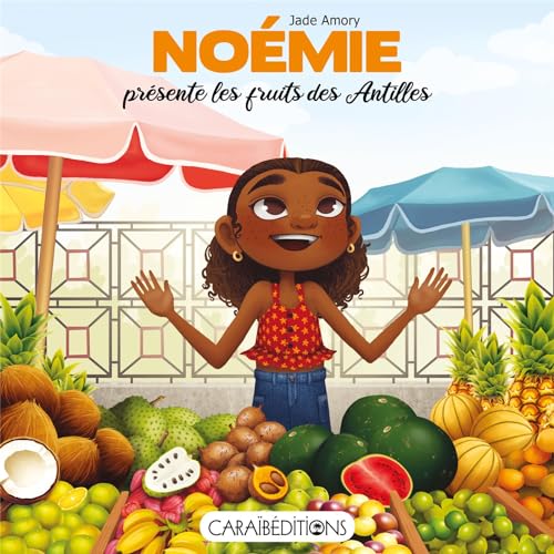 Noémie présente les fruits des Antilles von Caraibeditions
