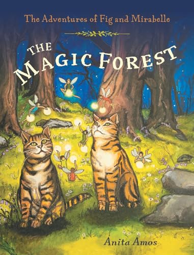 The Magic Forest (The Adventures of Fig and Mirabelle) von FriesenPress