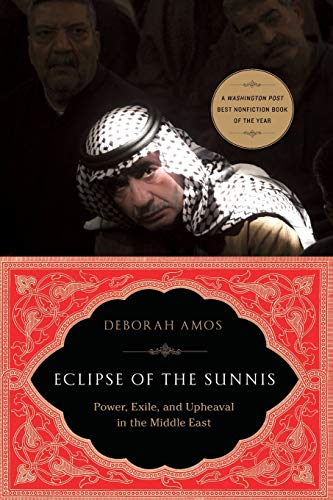 Eclipse of the Sunnis: Power, Exile, and Upheaval in the Middle East von PublicAffairs