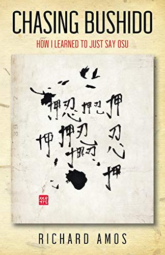 Chasing Bushido: How I Learned to Just Say Osu von Outskirts Press