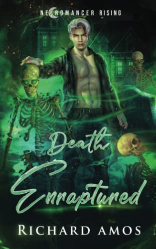 Death Enraptured (Necromancer Rising, Band 2) von Independently published