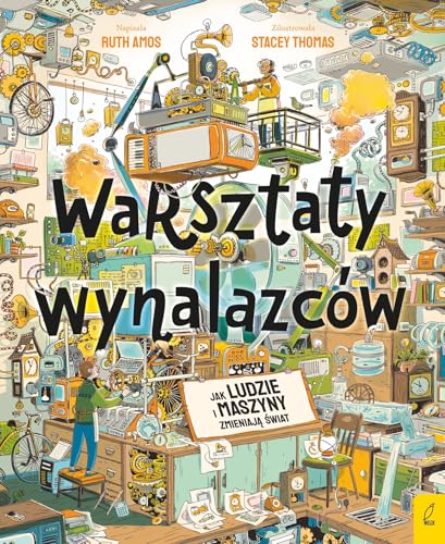 Warsztaty wynalazców: Jak ludzie i maszyny zmieniają świat? von Wilga