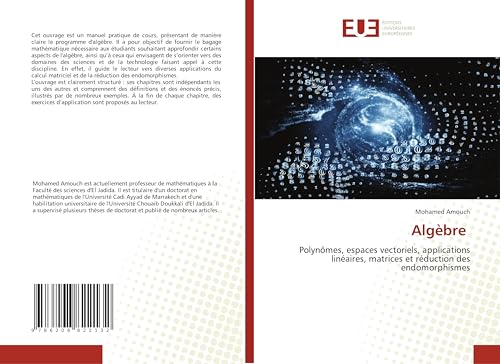Algèbre: Polynômes, espaces vectoriels, applications linéaires, matrices et réduction des endomorphismes von Éditions universitaires européennes