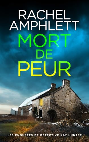 Mort de peur (Les enquêtes de Détective Kay Hunter, Band 1) von Saxon Publishing
