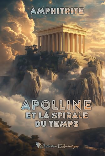 Apolline et la spirale du temps von Cordes de lune Éditions
