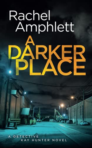 A Darker Place: A chilling crime thriller (Detective Kay Hunter, Band 10) von Saxon Publishing