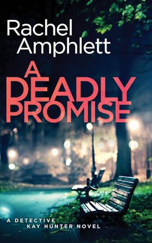 A Deadly Promise: A Detective Kay Hunter crime thriller von Saxon Publishing