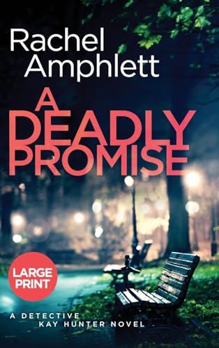 A Deadly Promise: A Detective Kay Hunter crime thriller von Saxon Publishing