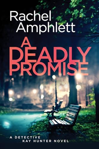 A Deadly Promise: A Detective Kay Hunter crime thriller A Deadly Promise: A Detective Kay Hunter crime thriller von Saxon Publishing
