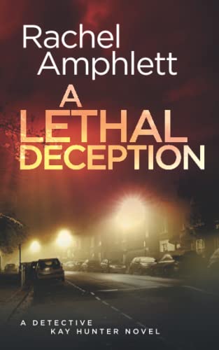 A Lethal Deception: A Detective Kay Hunter crime thriller von Saxon Publishing