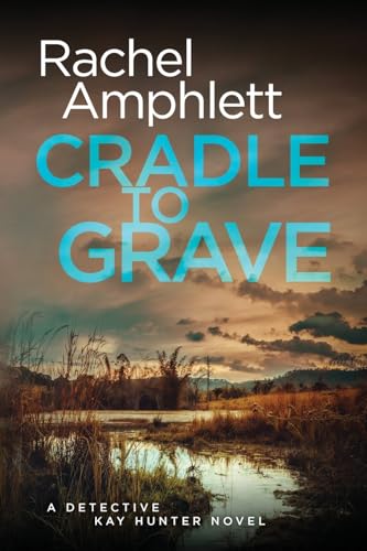 Cradle to Grave: A Detective Kay Hunter murder mystery Cradle to Grave: A Detective Kay Hunter murder mystery von Saxon Publishing