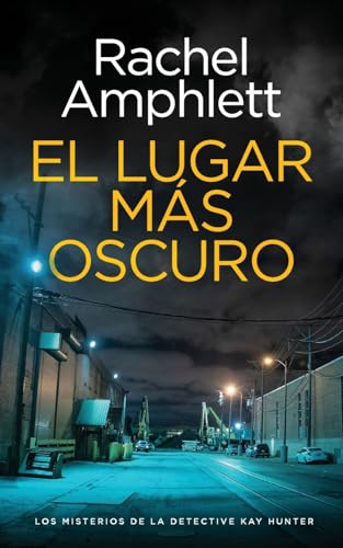 El lugar más oscuro (Los misterios de la detective Kay Hunter, Band 10) von Saxon Publishing