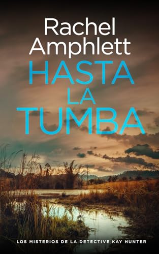 Hasta la tumba (Los misterios de la detective Kay Hunter, Band 8) von Saxon Publishing