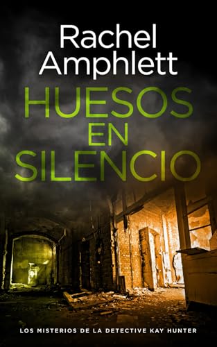 Huesos en silencio (Los misterios de la detective Kay Hunter, Band 7) Huesos en silencio (Los misterios de la detective Kay Hunter, Band 7) von Saxon Publishing