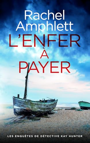 L'enfer à payer (Les enquêtes de Détective Kay Hunter, Band 4) von Saxon Publishing