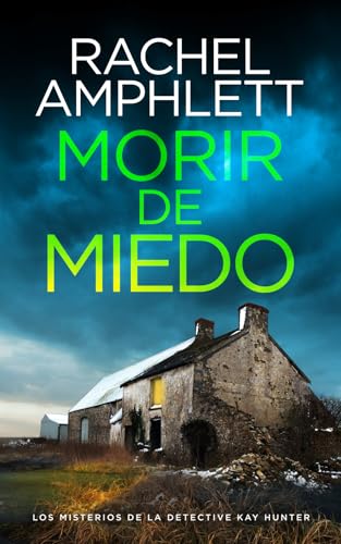 Morir de miedo (Los misterios de la detective Kay Hunter, Band 1) von Saxon Publishing