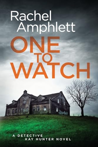 One to Watch: A Detective Kay Hunter crime thriller One to Watch: A Detective Kay Hunter crime thriller von Saxon Publishing